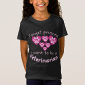 Vergeet prinses dat ik een dierenarts wil zijn. t-shirt (Voorkant)