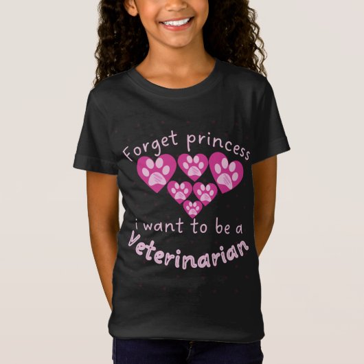 Vergeet prinses dat ik een dierenarts wil zijn. t-shirt (Voorkant)