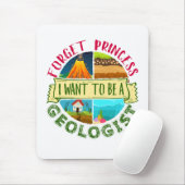 Vergeet prinses dat ik een geoloog wil zijn. muismat (Met muis)