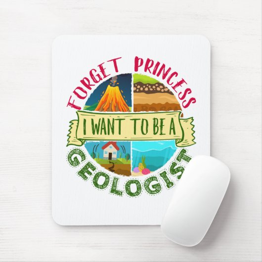 Vergeet prinses dat ik een geoloog wil zijn. muismat (Met muis)