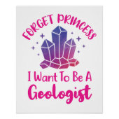 Vergeet prinses dat ik een geoloog wil zijn. perfect poster (Voorkant)
