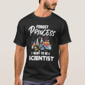 Vergeet prinses dat ik een scientist Science G wil T-shirt (Voorkant)