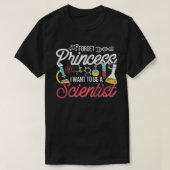Vergeet prinses dat ik wetenschapper wil worden t-shirt (Design voorkant)