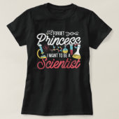 Vergeet prinses dat ik wetenschapper wil worden t-shirt (Design voorkant)