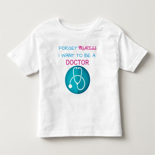 "Vergeet prinses, ik wil dokter worden" Kinder Shirts (Voorkant)