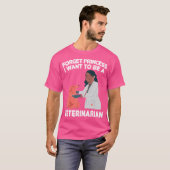 Vergeet prinses Ik wil een dierenarts huisdier doe T-shirt (Voorkant volledig)