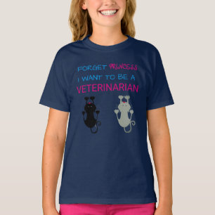 "Vergeet prinses, ik wil een dierenarts zijn" T-shirt
