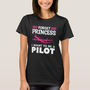 Vergeet prinses Ik wil piloot worden Luchtvaart Av T-shirt