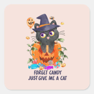 Vergeet Snoep, geef me een poes Vierkante Sticker