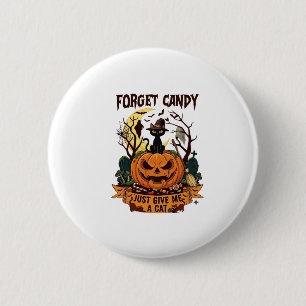 Vergeet Snoep Geef Me Maar Kat Halloween Pompoen_1 Ronde Button 5,7 Cm