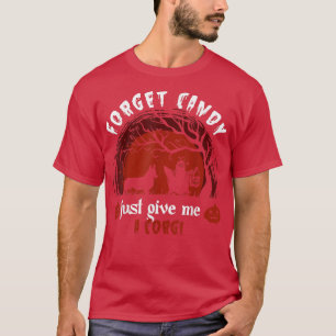 Vergeet Snoep maar een Corgi, Humor Halloween. T-shirt