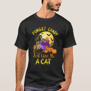 Vergeet Snoepjes Geef Me Maar Een Kat Halloween T-shirt