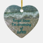 Vergeet Snow Dreaming van Zand  Beach Keramisch Ornament (Voorkant)
