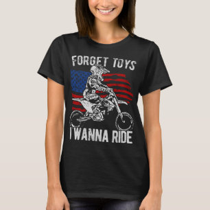 Vergeet speelgoed Ik wil Rijden Motorcross - Vuil T-shirt