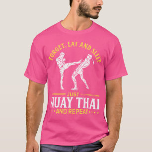 Vergeet te eten en te slapen alleen Muay Thai en h T-shirt