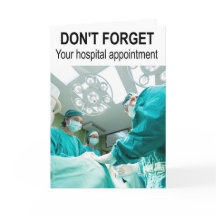 Vergeet uw ziekenhuisafspraak niet.