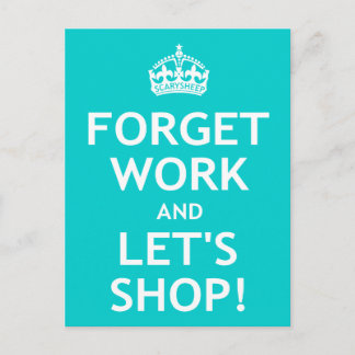 Vergeet Werk en laat ons winkelen Briefkaart