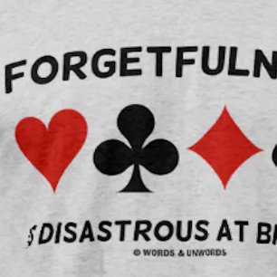 Vergeetachtigheid is rampzalig bij Bridge (Kaart S T-shirt