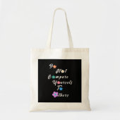 Vergelijk uzelf niet met anderen-Inspirerend Tote Bag (Voorkant)