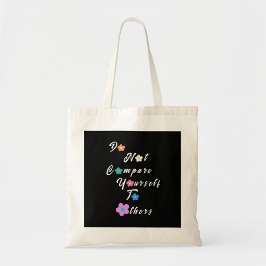 Vergelijk uzelf niet met anderen-Inspirerend Tote Bag (Voorkant)