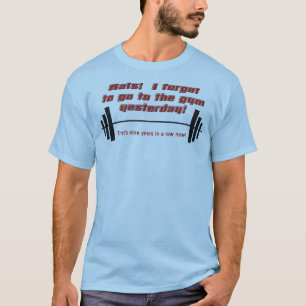 Vergeten naar de sportschool grappige shirt