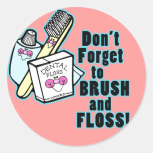 Vergeten om te borstelen en flossen ronde sticker