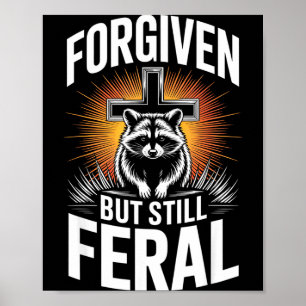 Vergeven Maar Toch Nog Wilde Wasbeer Christelijke  Poster