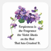 Vergiffenis is de geur van de Violet Sheds Vierkante Sticker (Voorkant)