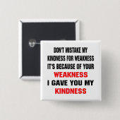 Vergis mijn verstand niet voor zwakheid vierkante button 5,1 cm (Voorkant /achterkant)