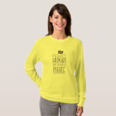 Vergissen is menselijk, maar kunst is piraten T-sh T-shirt (Voorkant volledig)