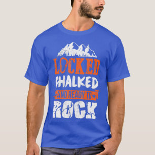 Vergrendeld, klaar om te roteren, klimgift t-shirt