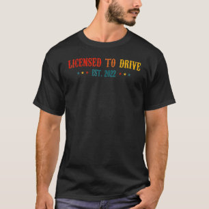 Vergunning voor het besturen van 2022 Funny Birthd T-shirt