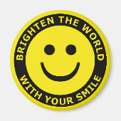 Verhelder de wereld met je glimlach magneet (Voorkant)