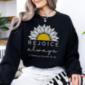 Verheug je altijd Christelijk sweatshirt voor vrou