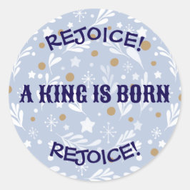 Verheug u! Een Koning Is Geboren Religieuze Kerst Ronde Sticker