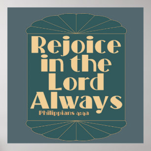 Verheug u in de Heer, altijd - Filippenzen 4:4a Poster