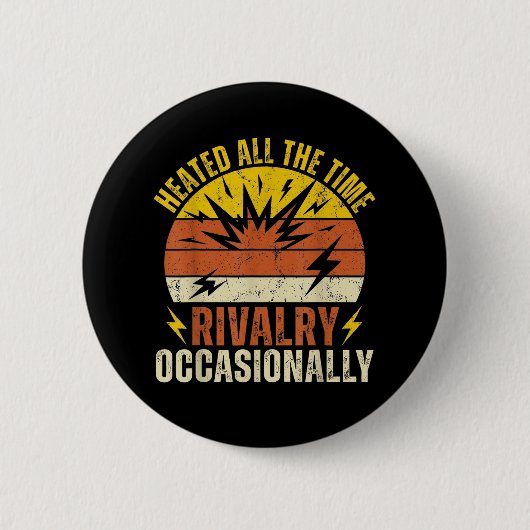 Verhitte Rivaliteit De Hele Tijd Af En Toe Grappig Ronde Button 5,7 Cm (Voorkant)