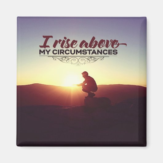 Verhoog boven mijn omstandigheden magneet (Voorkant)