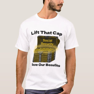 Verhoog dat plafond om sociale zekerheidsuitkering t-shirt