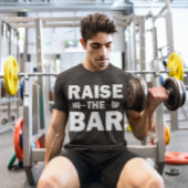 Verhoog de balk t-shirt