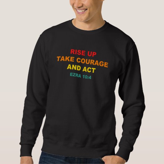 Verhoog de moed en gebruik Ezra 104 BV Apparel Trui (Voorkant)