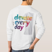 Verhoog elke dag t-shirt (Achterkant)