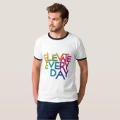 Verhoog elke dag T-shirt ontwerp (Voorkant volledig)