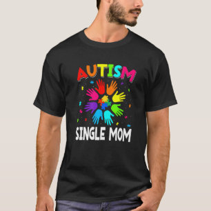 Verhoog Hand Autisme Bewustzijn Eén Moeder Familie T-shirt