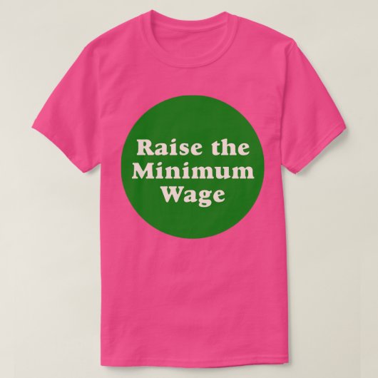 Verhoog het minimumloon3 t-shirt (Design voorkant)