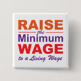 Verhoog het minimumloon naar een leefbaar loon vierkante button 5,1 cm