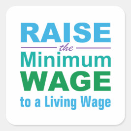 Verhoog het minimumloon naar een leefbaar loon vierkante sticker