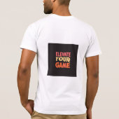 Verhoog je spel t-shirt (Achterkant)