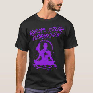 Verhoog je vibratie meditatieve Spirituele energie T-shirt