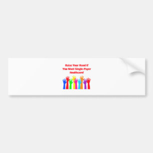 Verhoog uw hand voor de gezondheidszorg met één be bumpersticker